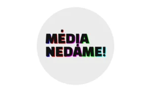 Média nedáme!